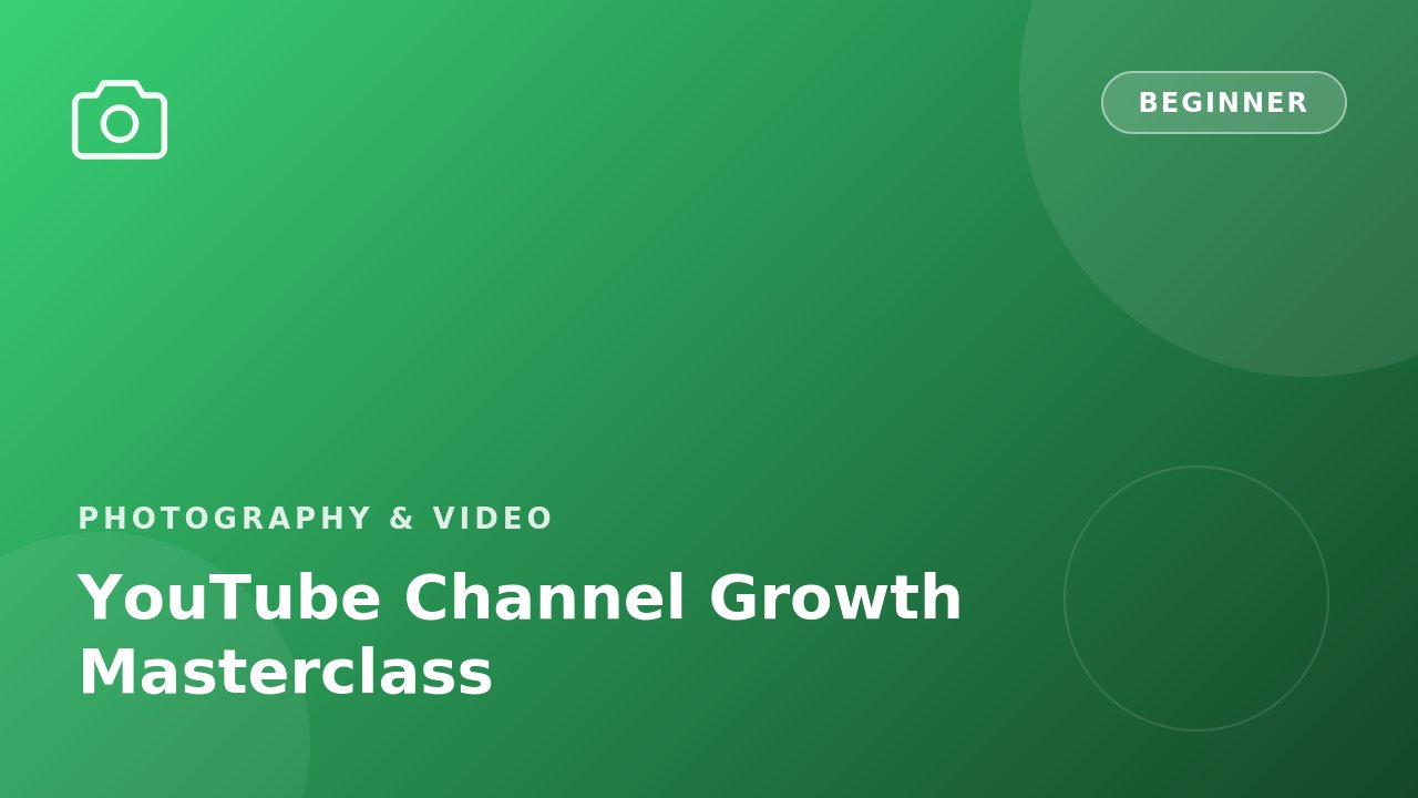 YouTube Channel Growth Masterclass