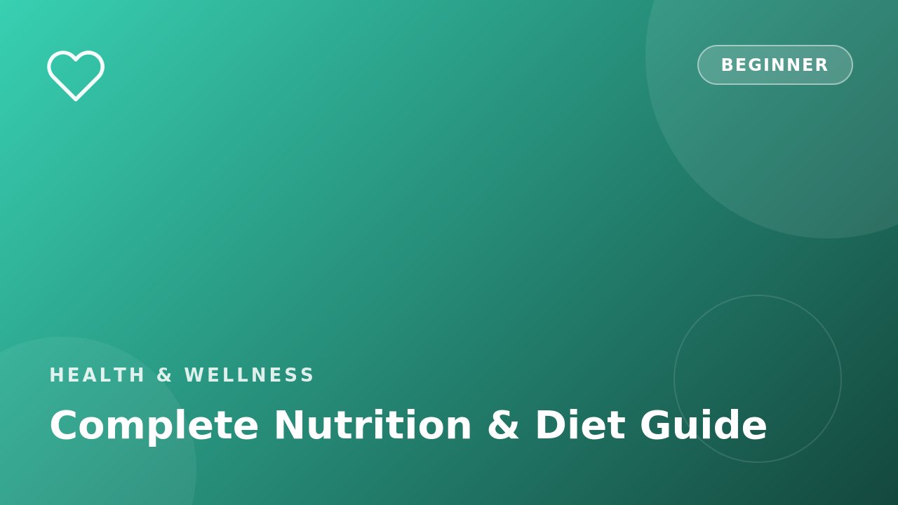 Complete Nutrition & Diet Guide