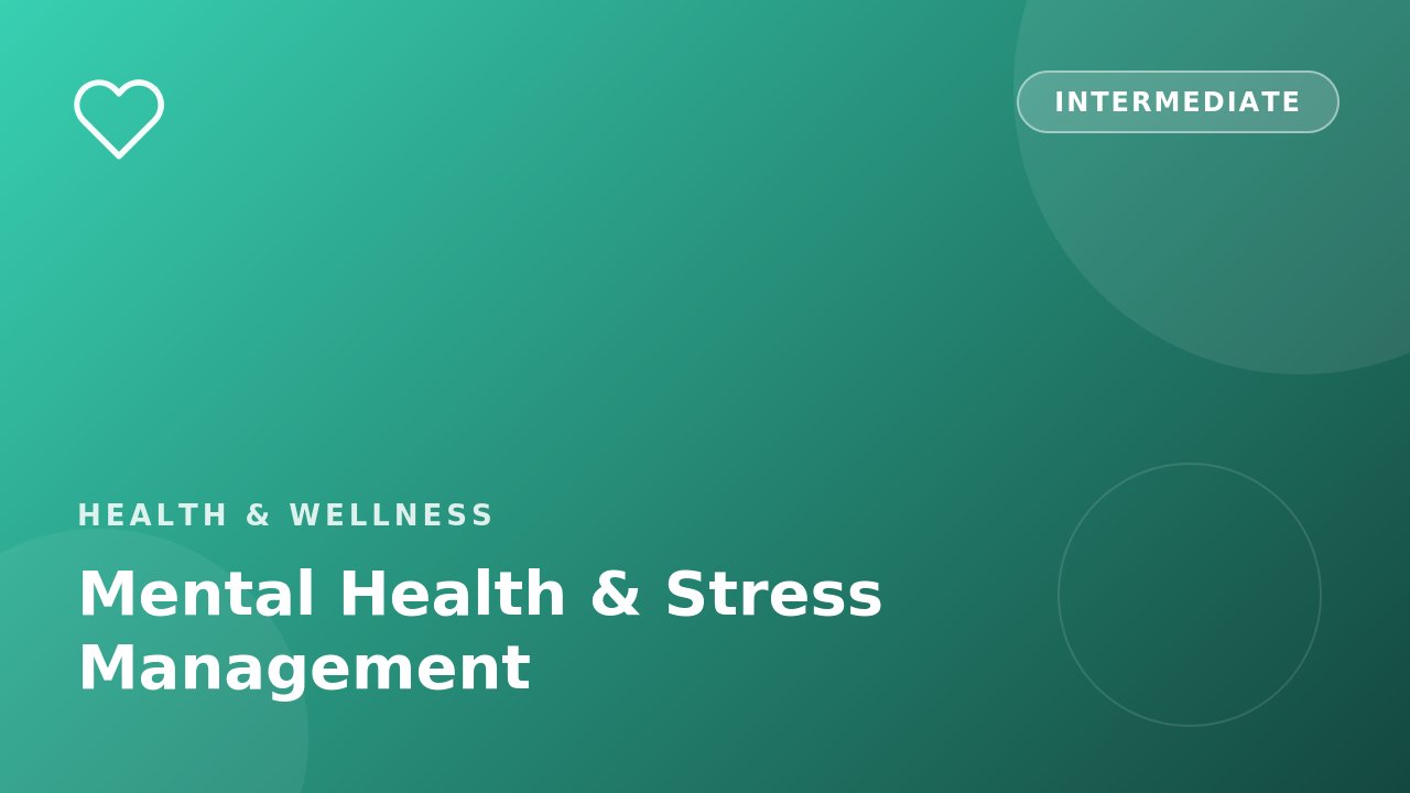 Mental Health & Stress Management